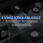 Eviniz İçin Kablosuz İnternet Aktarımı Çözümleri ile Kesintisiz Bağlantılar