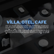 Villa, Otel ve Cafe İçin Kablosuz Aktarım Çözümleriyle Bağlantıyı Güçlendirin!