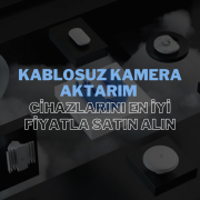 Kablosuz Kamera Aktarım Cihazlarını En İyi Fiyatla Satın Alın: Yüksek Performans ve Güvenlik