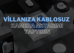 Villanız İçin En İyi Kablosuz Kamera Sistemini Seçin: Güvenliğinizi Artırın