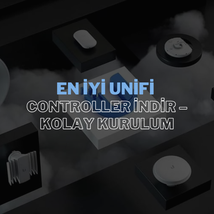 Ağınızı Yönetin: En İyi Unifi Controller İndirme ve Kurulum Rehberi