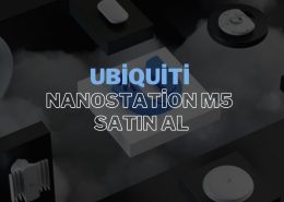 Ubiquiti NanoStation M5 Satın Al: Güçlü ve Verimli Kablosuz Bağlantılar İçin İdeal Seçim